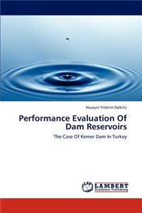 Performance Evaluation Of Dam Reservoirs