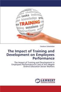 Impact of Training and Development on Employees Performance