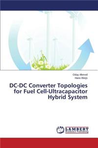 DC-DC Converter Topologies for Fuel Cell-Ultracapacitor Hybrid System