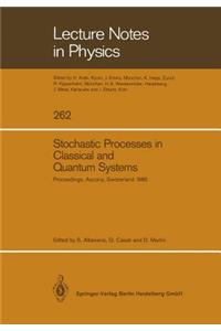 Stochastic Processes in Classical and Quantum Systems