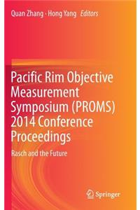 Pacific Rim Objective Measurement Symposium (Proms) 2014 Conference Proceedings