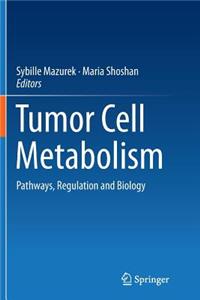 Tumor Cell Metabolism