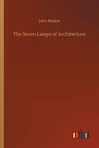 The Seven Lamps of Architecture