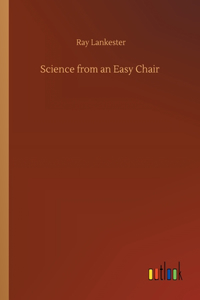 Science from an Easy Chair