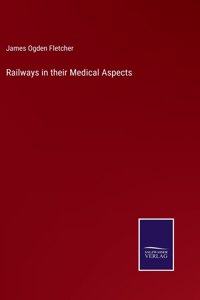 Railways in their Medical Aspects