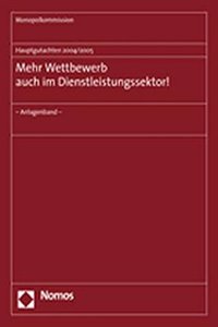 Hauptgutachten 2004/2005 - Mehr Wettbewerb Auch Im Dienstleistungssektor!: - Anlagenband -