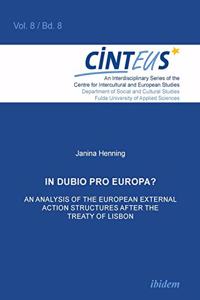 In Dubio Pro Europa? An Analysis of the European External Action structures after the Treaty of Lisbon