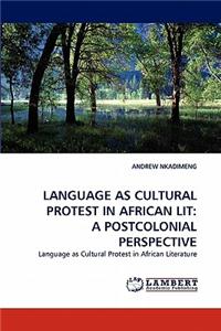 Language as Cultural Protest in African Lit