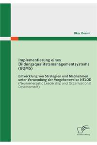 Implementierung eines Bildungsqualitätsmanagementsystems (BQMS)