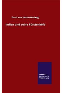 Indien und seine Fürstenhöfe