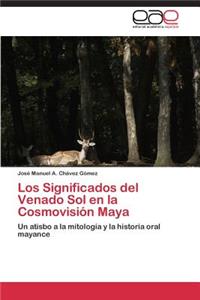 Los Significados del Venado Sol en la Cosmovisión Maya