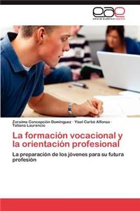 Formacion Vocacional y La Orientacion Profesional