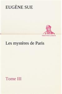 Les mystères de Paris, Tome III