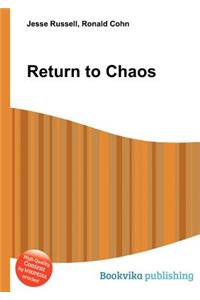 Return to Chaos