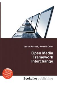Open Media Framework Interchange
