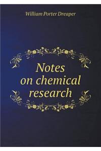 Notes on Chemical Research