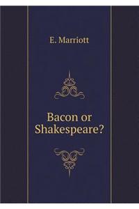 Bacon or Shakespeare?