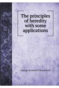 The Principles of Heredity with Some Applications