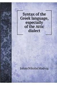 Syntax of the Greek Language, Especially of the Attic Dialect