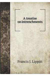 A Treatise on Intrenchments