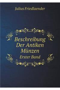 Beschreibung Der Antiken Münzen Erster Band