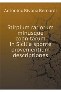Stirpium Rariorum Minusque Cognitarum in Sicilia Sponte Provenientium Descriptiones