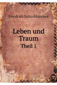 Leben Und Traum Theil 1