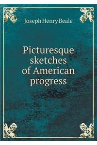 Picturesque Sketches of American Progress