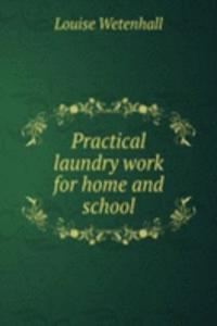 Practical laundry work for home and school