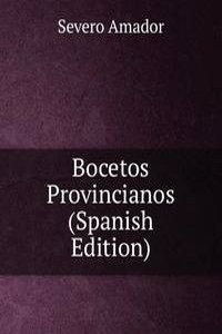 Bocetos Provincianos (Spanish Edition)