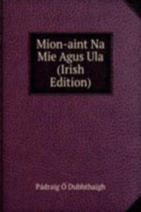 Mion-aint Na Mie Agus Ula (Irish Edition)