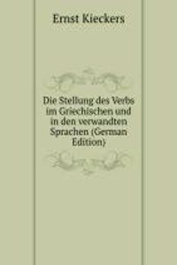 Die Stellung des Verbs im Griechischen und in den verwandten Sprachen (German Edition)