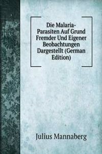 Die Malaria-Parasiten