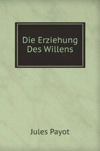 Die Erziehung Des Willens