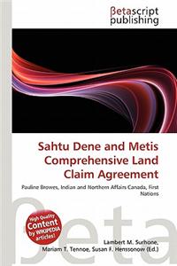 Sahtu Dene and Metis Comprehensive Land Claim Agreement