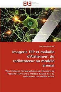 Imagerie Tep Et Maladie d'Alzheimer