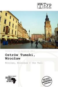 Ostr W Tumski, Wroc Aw