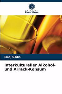 Interkultureller Alkohol- und Arrack-Konsum