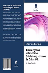 Auswirkungen der wirtschaftlichen Globalisierung auf Länder der Dritten Welt