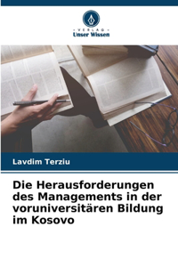 Herausforderungen des Managements in der voruniversitären Bildung im Kosovo