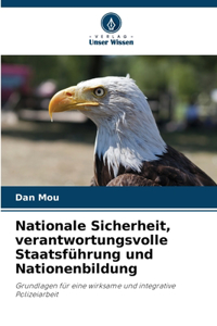 Nationale Sicherheit, verantwortungsvolle Staatsführung und Nationenbildung