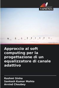 Approccio al soft computing per la progettazione di un equalizzatore di canale adattivo