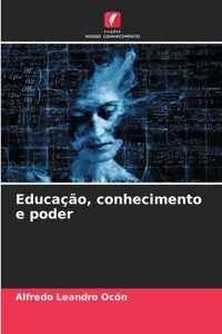 Educação, conhecimento e poder