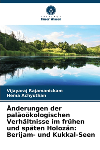 Änderungen der paläoökologischen Verhältnisse im frühen und späten Holozän