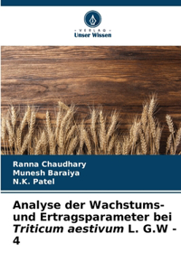 Analyse der Wachstums- und Ertragsparameter bei Triticum aestivum L. G.W - 4