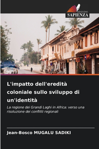 L'impatto dell'eredità coloniale sullo sviluppo di un'identità