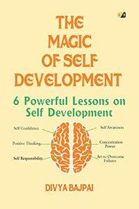 The Magic Of Self Development 6: Powerful Lessons On Self Development