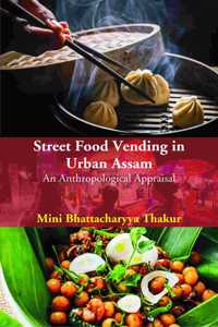 Street Food Vending In Urban Assam [Hardcover]