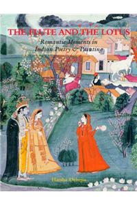 The Flute and the Lotus Romantic Moments in Indian Poetry & Painting