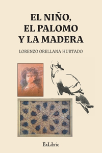 niño, el palomo y la madera